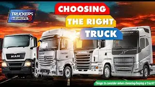 CHOOSING THE RIGHT TRUCK FOR THE JOB in Truckers of Europe 3