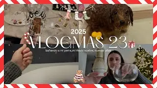 VLOGMAS 23 🎄🎀🎅🏻 | VULVE MI NOVIO ?? *bañando a mi perra*, nuevas uñas, un dia diferente en mi vida