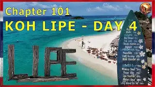 Chapter 101 &ndash; KOH LIPE &ndash; DAY 4