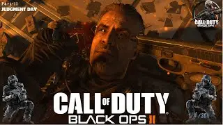 Call of Duty Black Ops 2 PC Gameplay Walkthrough Part 11:  Judgment Day