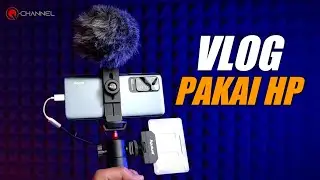 Bikin Video Pakai Kamera HP Makin Kece | Setup Vlog Murah