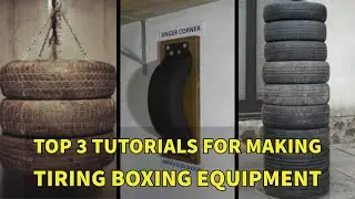 The 3 best tutorials for making tire boxing equipment and improving your skills at home or gym