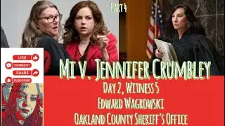 MI v. Jennifer Crumbley, Day 2, Witness 5/Part 4