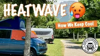 Our Top Tips for Surviving the Heatwave in a Campervan (no AC)