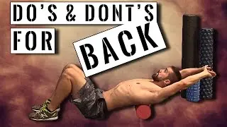 Foam Roller Do's & Dont's for BACK Health