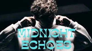 MIDNIGHT ECHOES ||  new pop || buetifull midnight music 