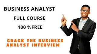 Business Analyst Training Full Course - Crack the Business Analyst Interview Technical BA Resume