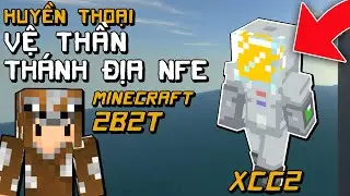 2B2T Huyền Thoại Vệ Thần Th&aacute;nh Địa NFE Minecraft Kh&ocirc;ng Luật Lệ Channy