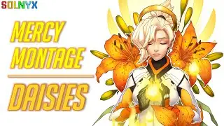 DAISIES - Mercy Montage - Overwatch