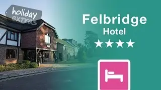Gatwick Felbridge Hotel | Holiday Extras