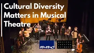 Cultural Diversity Matters in Musical Theatre