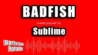 Sublime - Badfish (Karaoke Version)