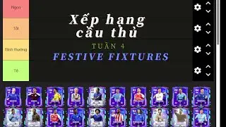 Xếp hạng cầu thủ Tuần 4 của Sự kiện Festive Fixtures