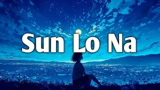 Sun Lo Na | Suzonn | calm and soothing soft song | Calming and soothing song Hindi