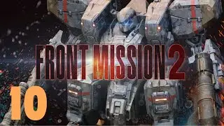 Someone set us up the bomb | Front Mission 2 remake ep10