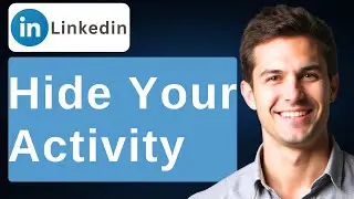 How To Hide Your Activity On LinkedIn [2026 Guide]