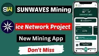 Sunwaves Mining Project | ICE Network Project | New Mining App | Don't Miss