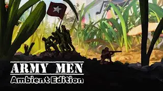 Army Men - Ambient Edition - Chill in the atmosphere of the beloved franchise (ambiance + music)