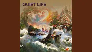 quiet life