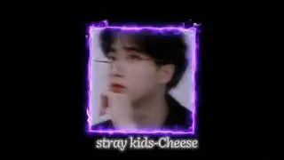 stray kids - cheese 🧀 ( моё любимая песня 5 место)#straykids #stay #music