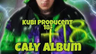 Kubi Producent +18 (cały album)|IKSZ
