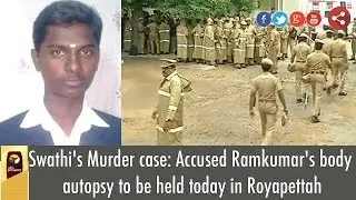 Ramkumar Suicide body autopsy to be held today in Royapettah Hospital