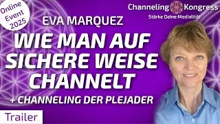 Wie man auf sichere Weise channelt + Channeling der Plejader &ndash; Eva Marquez &ndash; Trailer