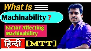 Machinability in { Hindi } ~ factor affecting machinability | What is machinability | Study central