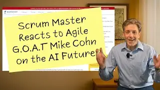 Scrum Master Reacts to Agile G.O.A.T. Mike Cohn on AI & The Future of Agile Teams