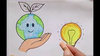 Save Energy Save Earth Drawing Poster|  Save Energy the Nation Drawing / Energy Conservation Drawing