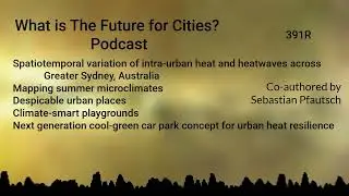 Urban heat, its effects, and solutions for it - co-authored by Sebastian Pfautsch (391R)
