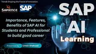 SAP Session: Importance, Features/Benefits of SAP AI for Students & Professionals to build Career.