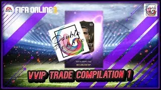 VVIP Trade Compilation 1 - FIFA ONLINE 3 (ENGLISH)