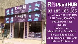 ROPlantHUB RPH Centro 5000 GPD / 800 LPH RO Plant installed in Magsi Market, Scheme 33 Karachi.