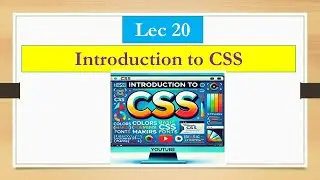 lec 20| Introduction to CSS |Full stack web development full course in hindi urdu