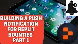 Building a Push Notification for Replit Bounties Part 1
