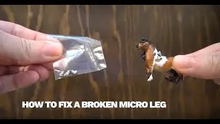 How to fix a Micro Mini 3D Resin Print Model Horse Leg