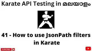 How to use JsonPath filters in Karate | REST API Testing Tutorials for Beginners | Malayalam | #41