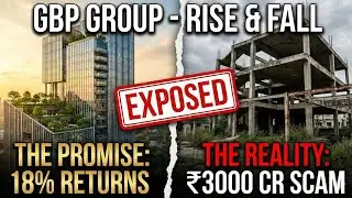 The Rise & Fall of GBP Group: Anatomy of a ₹3,000 Cr Scam.