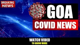 GOA BREAKING NEWS : Covid Status in Goa Today | 12 June 2025