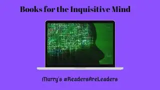 Books for the Inquisitive Mind