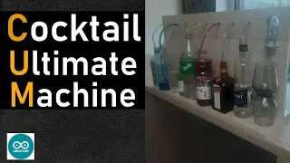 Cocktail Ultimate Machine (CUM) | Arduino