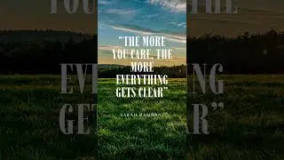 &ldquo;the more you care, the more everything gets clear&rdquo; #subscribe #motivation #quotes