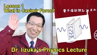 Dr. Iizuka's Physics Lecture Lesson1 
