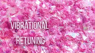 Vibrational Retuning Session