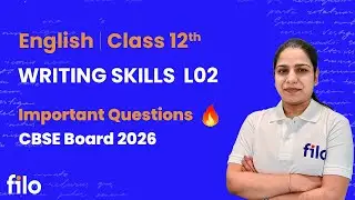 Writing Skills L02 | Class 12 English | CBSE Board 2026 | Format & Strategy