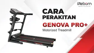 Tutorial Perakitan Treadmill Elektrik New Genova Pro Plus - iReborn