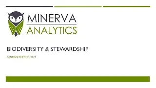 Minerva Briefing - Biodiversity & Stewardship
