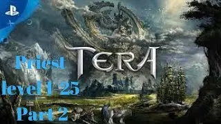 Tera PS4 Priest level 1-25 Walkthrough Part 2