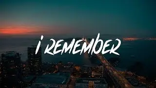 30 - I Remember (Lyrics - Lyric Video) With Kato On The Track